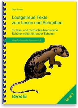 Lautgetreue Texte zum Lesen und Schreiben für lese- und rechtschreibschwache Schüler weiterführender Schulen