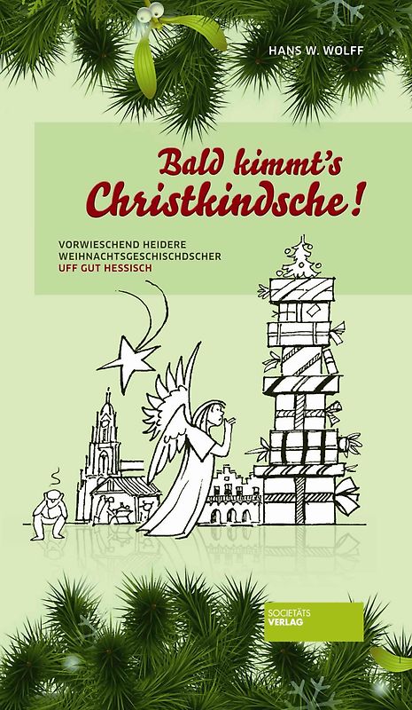 Bald kimmt’s Christkindsche!