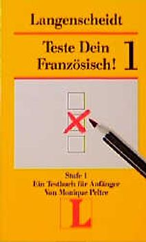 Langenscheidts Testbücher / Teste Dein Französisch! 1. Testbuch für Anfänger