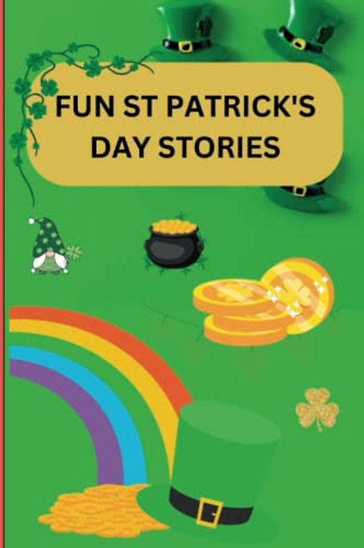 Fun St Patrick's Day Stories: Short Stories for St Patrick's Day