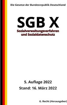 SGB X - Sozialverwaltungsverfahren und Sozialdatenschutz, 5. Auflage 2022: Die Gesetze der Bundesrepublik Deutschland