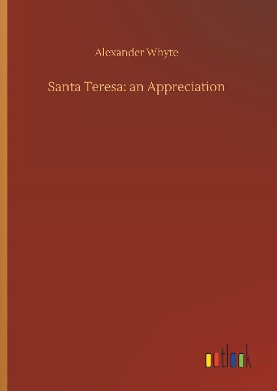 Santa Teresa: an Appreciation
