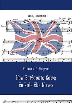 How Britannia Came to Rule the Waves