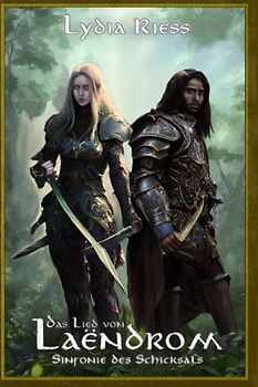 Das Lied von Laendrom - Sinfonie des Schicksals: Buch IV: Überarbeitete Edition Fantasybuch (Das Lied von Laendrom - überarbeitete Sonderedition, Band 4)