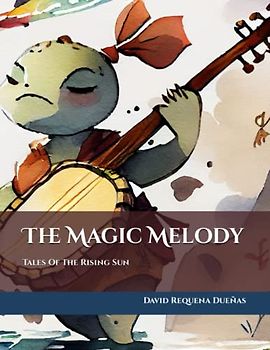 The Magic Melody: Tales Of The Rising Sun