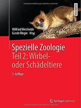 Spezielle Zoologie. Teil 2: Wirbel- oder Schädeltiere