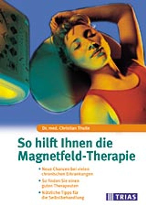 So hilft Ihnen die Magnetfeld-Therapie