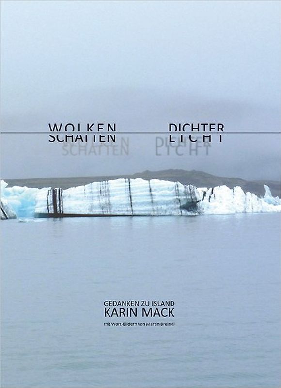 Karin Mack – Wolkenschatten / Dichterlicht