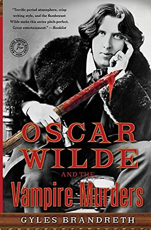 Oscar Wilde and the Vampire Murders: A Mystery (Oscar Wilde Murder Mystery Series, Band 6)