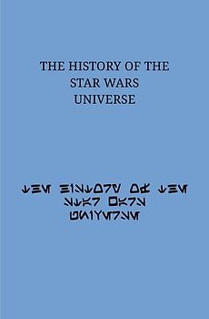The History of the Star Wars Universe