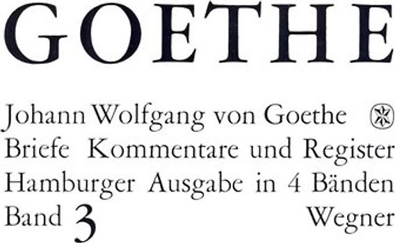 Goethes Briefe und Briefe an Goethe Bd. 3: Briefe der Jahre 1805-1821