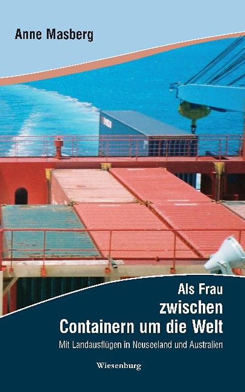 Als Frau zwischen Containern um die Welt