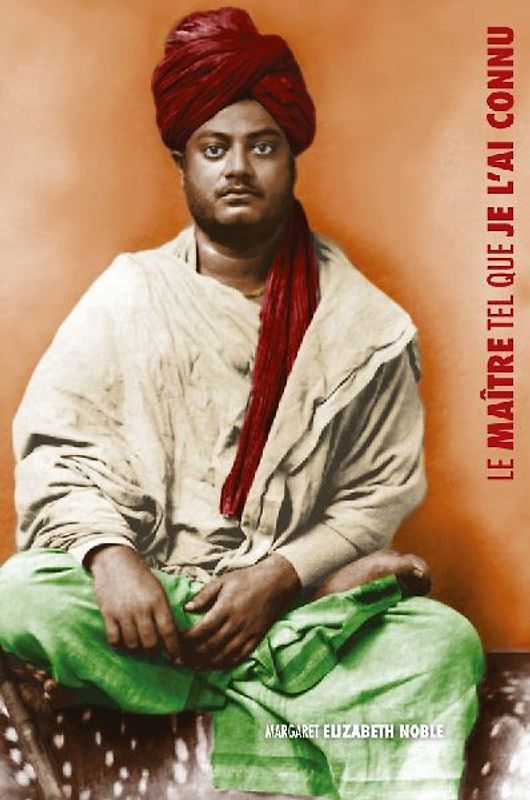 Swami Vivekananda, le Maître tel que je l'ai connu