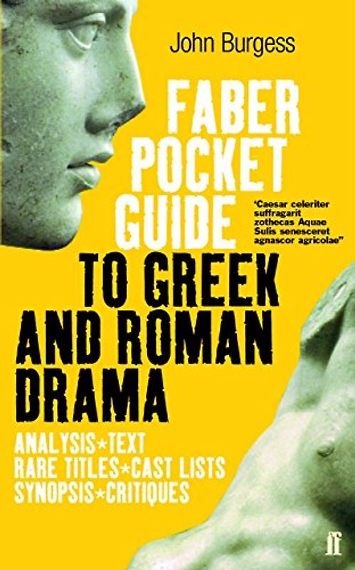 The Faber Pocket Guide to Greek and Roman Drama (Faber's pocket guides) - John Burgess