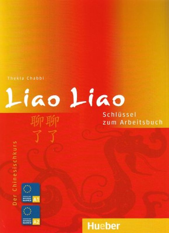 Liao Liao. Der Chinesischkurs / Schlüssel zum Arbeitsbuch