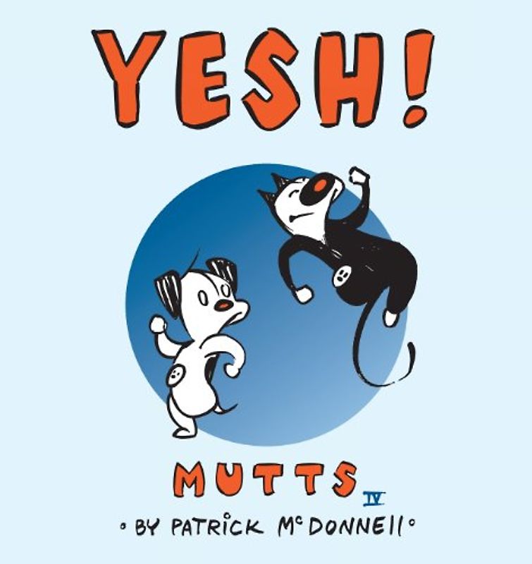 Yesh!: Mutts IV - Patrick McDonnell