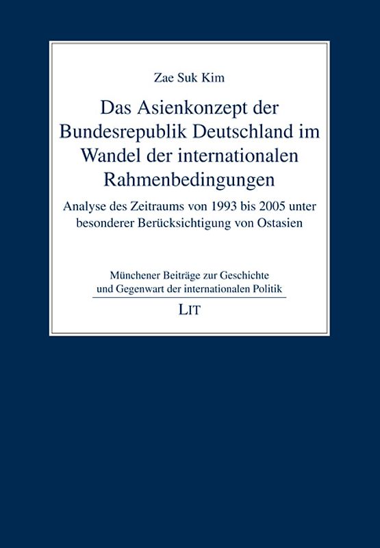 Das Asienkonzept der Bundesrepublik Deutschland im Wandel der internationalen Rahmenbedingungen
