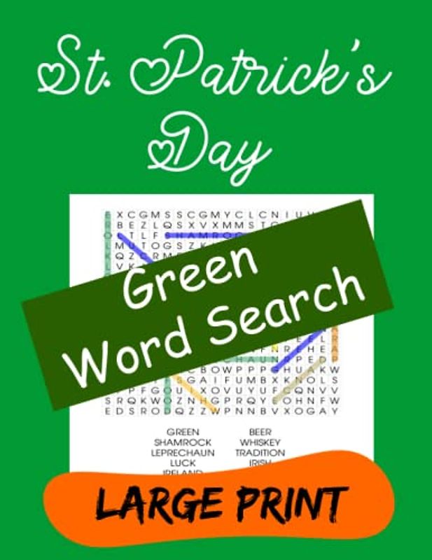 St. Patrick's Day Green Word Search: Test Your Luck with a St. Patrick's Day Word Search | Fun and Educational St. Patrick's Day Games for Kids and ... Boys and Girls to Improve Their Vocabularies