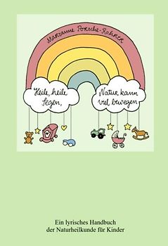 Heile, heile Segen, Natur kann viel bewegen