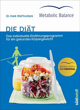 Metabolic Balance® - Die Diät (Neuausgabe). Das individuelle Ernährungsprogramm für ein gesundes Körpergewicht