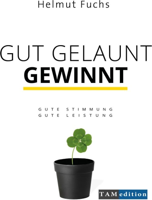 Gut Gelaunt Gewinnt
