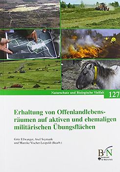 Erhaltung von Offenlandlebensräumen auf aktiven und ehemaligen militärischen Übungsflächen