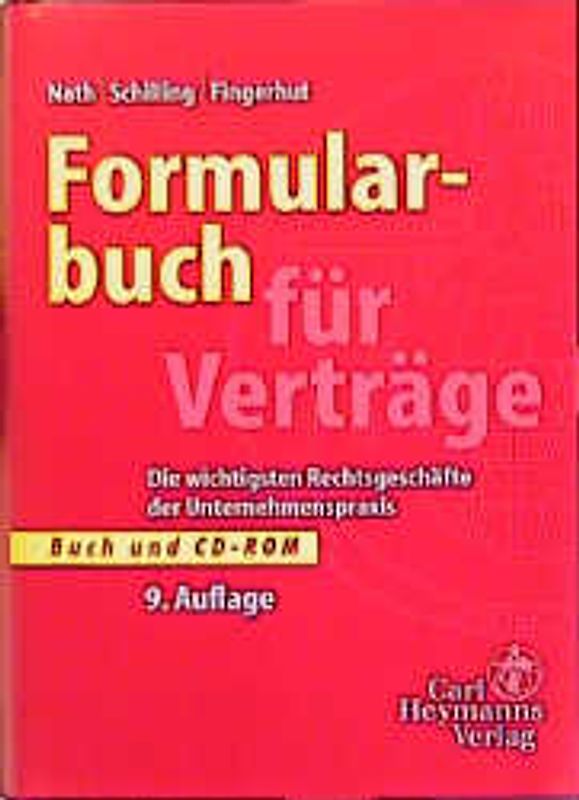Formularbuch für Verträge Buch und Diskette. Die wichtigsten Rechtsgeschäfte der Unternehmenspraxis