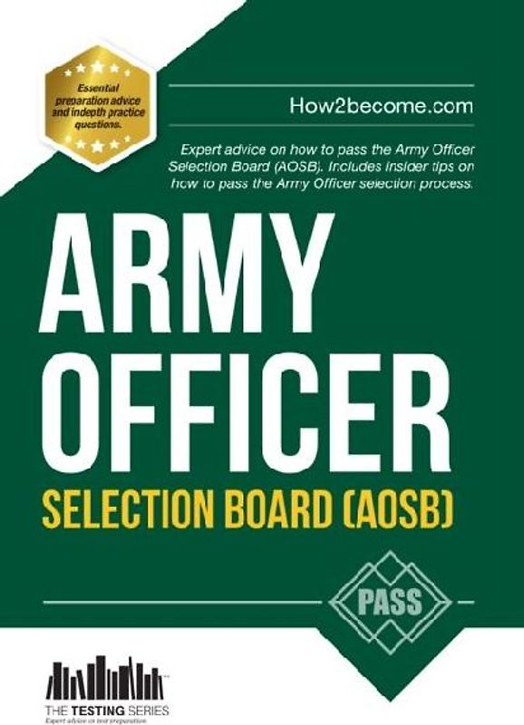 Army Officer Selection Board (AOSB) New Selection Process: Pass the Interview with Sample Questions & Answers, Planning Exercises and Scoring Criteria