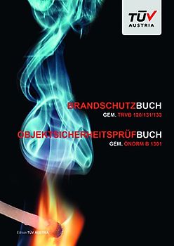 Brandschutzbuch gem. TRVB 120/131/133. Objektsicherheitsprüfbuch gem. ÖNORM B 1301