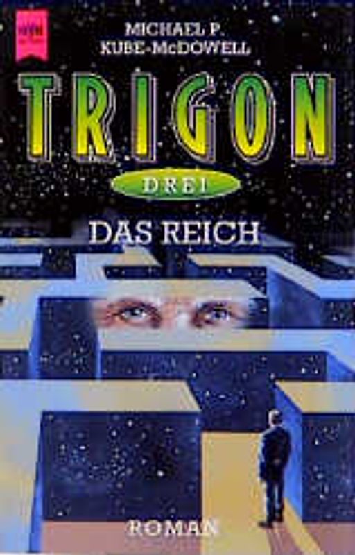 Trigon-Trilogie / Das Reich. 3. Roman