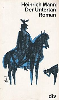 Der Untertan. Roman