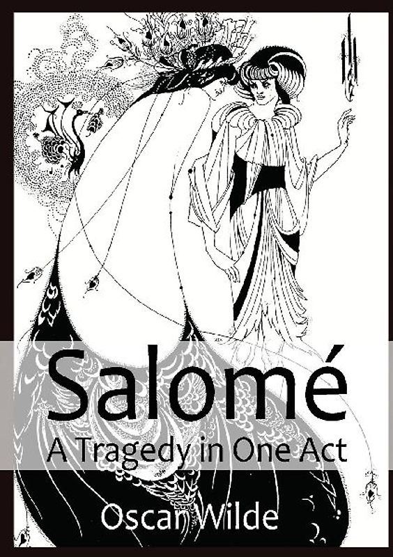 Salomé A Tragedy in One Act