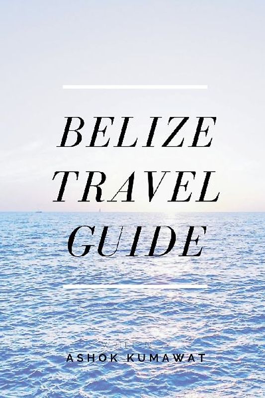 Belize Travel Guide
