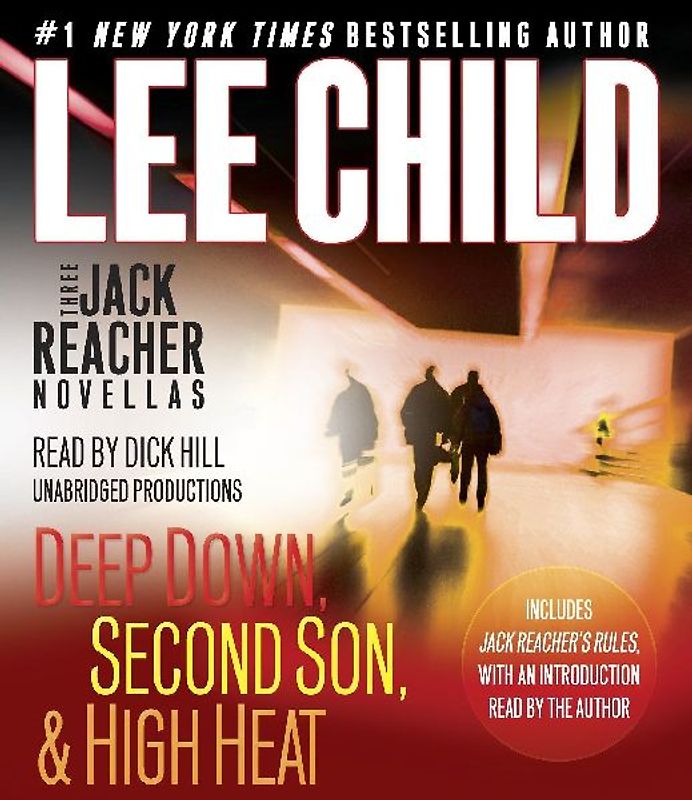 Three Jack Reacher Novellas (with bonus Jack Reacher's Rules): Deep Down, Second Son, High Heat, and Jack Reacher's Rules - Child, Lee
