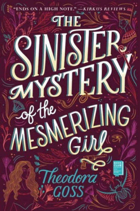 The Sinister Mystery of the Mesmerizing Girl: Volume 3 (Extraordinary Adventures of the Athena C, Band 3)