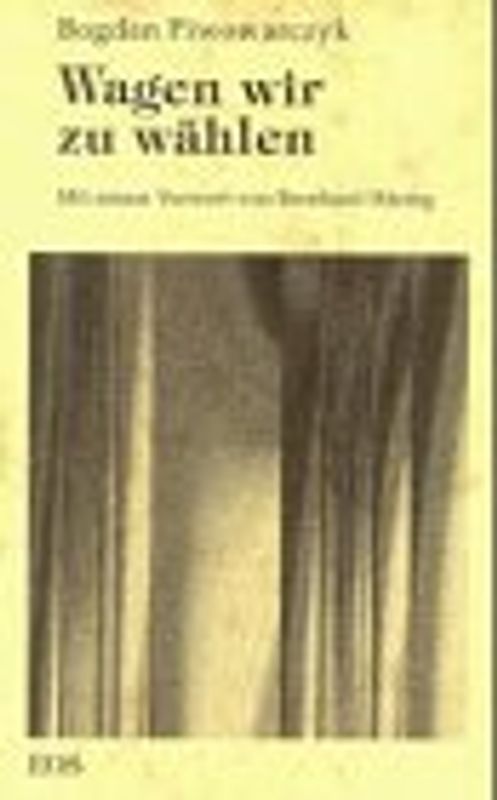 Wagen wir zu wählen