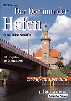 Der Dortmunder Hafen zu Fuss und per Rad