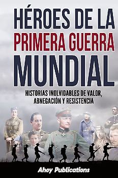 Héroes de la Primera Guerra Mundial