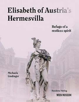 Elisabeht of Austria's Hermesvilla
