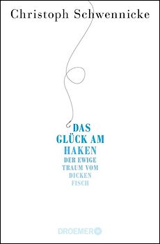 Das Glück am Haken