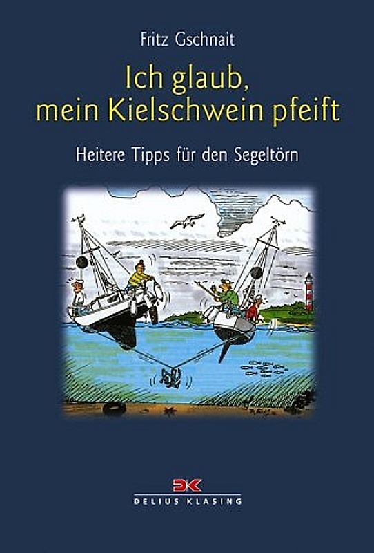 Ich glaub´ mein Kielschwein pfeift