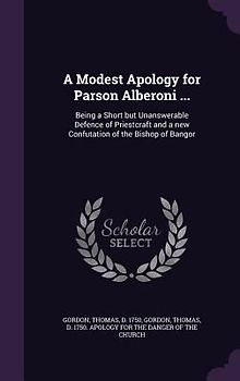 A Modest Apology for Parson Alberoni ...