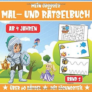 MEIN GROSSES MAL- UND RÄTSELBUCH ab 4 Jahren, Band 2: Denkspiele für schlaue Kinder mit Kinder-Sudoku, Schwungübungen, Labyrinthen und vielen weiteren spannenden Rätseln