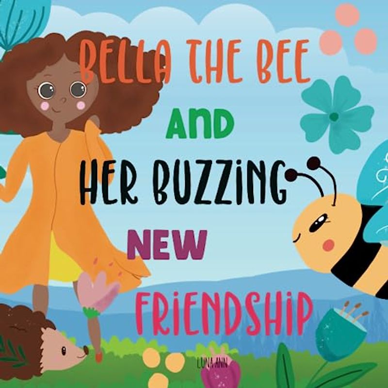 Bella The Bee and Her Buzzing New Friendship