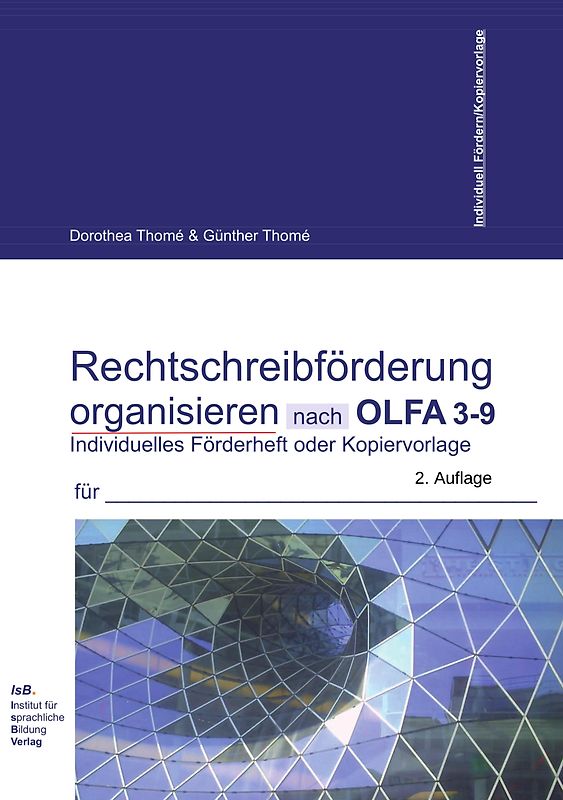 Rechtschreibförderung organisieren nach OLFA 3-9, nach dem Basiskonzept Rechtschreiben. - mit vielen hilfreichen Kopiervorlagen