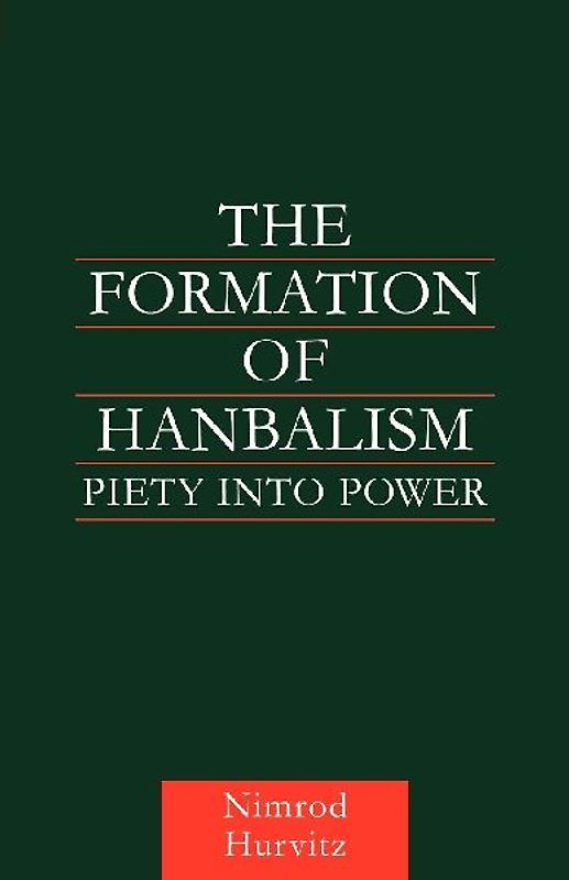 The Formation of Hanbalism