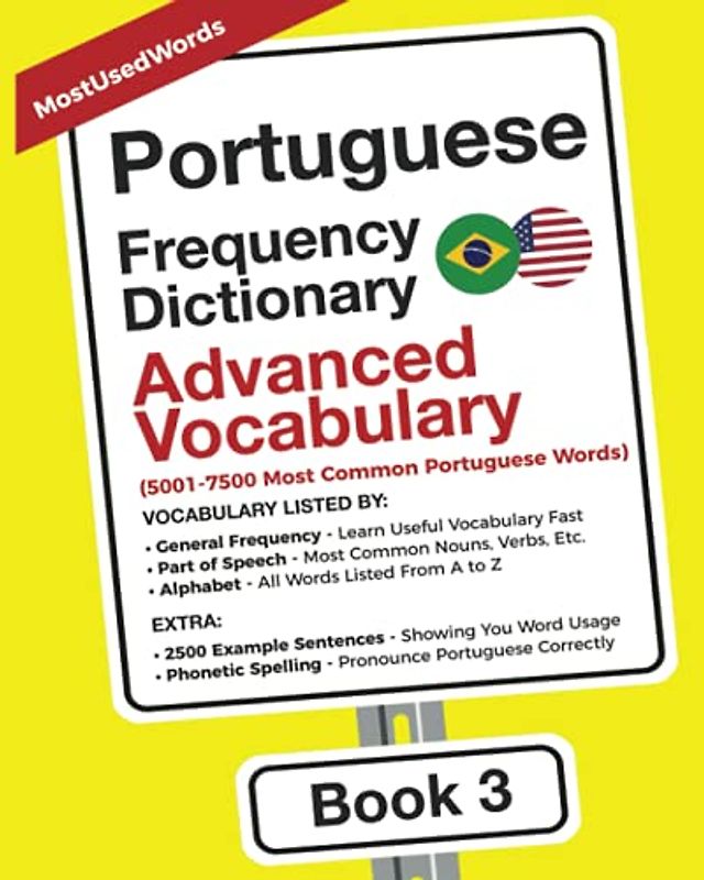 Portuguese Frequency Dictionary - Advanced Vocabulary: 5001-7500 Most Common Portuguese Words (Learn Portuguese with the Portuguese Frequency Dictionaries, Band 3)