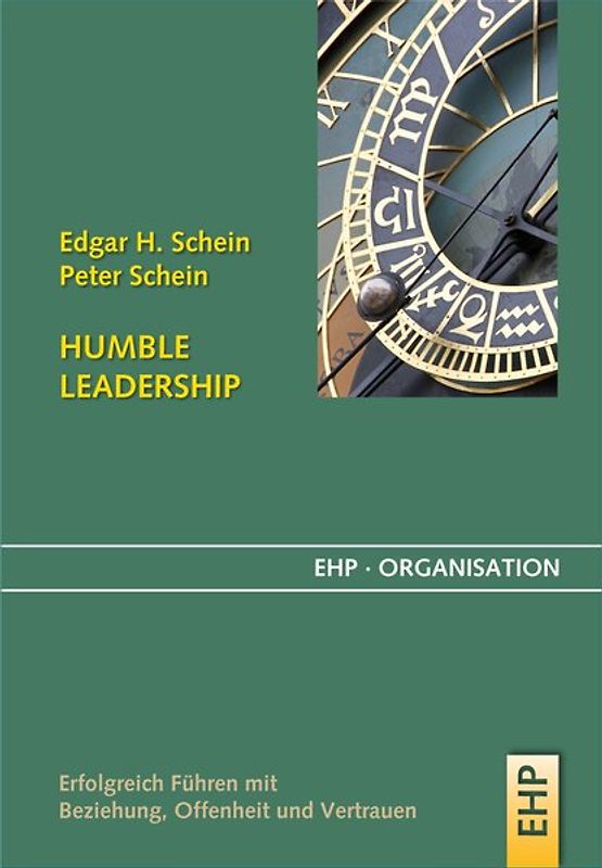 Humble Leadership: Erfolgreich Führen mit Beziehung, Offenheit und Vertrauen