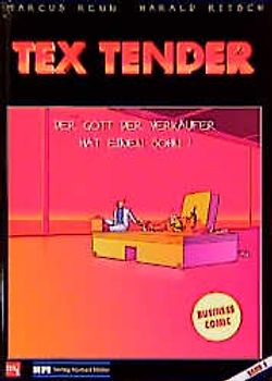 Tex Tender. Der Gott der Verkäufer hat einen Sohn