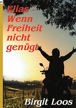 Elias - wenn Freiheit nicht genügt